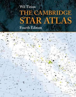 The Cambridge Star Atlas: Revised 4th ed by Wil Tirion