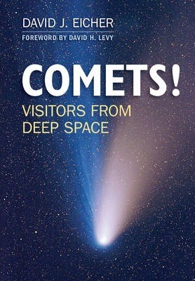 Comets! Visitors from Deep Space by David J. Eicher