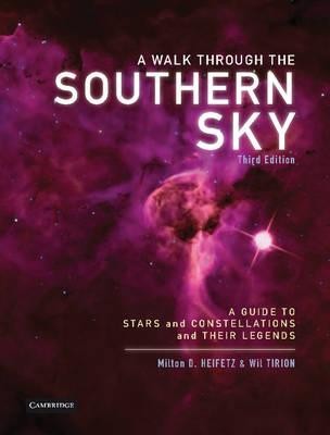 A Walk Through the Southern Sky 3rd Ed by Milton D Heifetz
