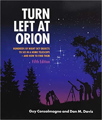 Turn Left at Orion Hundreds of Night Sky Objects to See in a Home Telescope - And How to Find Them (Revised) (5TH ed.)