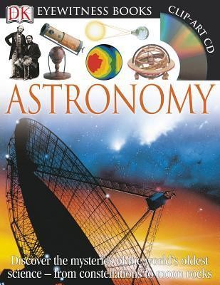 Astronomy DK Eyewitness Books by Kristen Lippincott