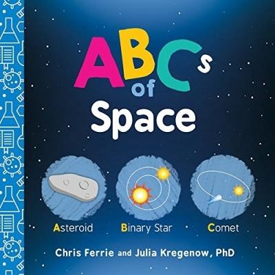 ABCs of Space (Baby University #0) by Chris Ferrie