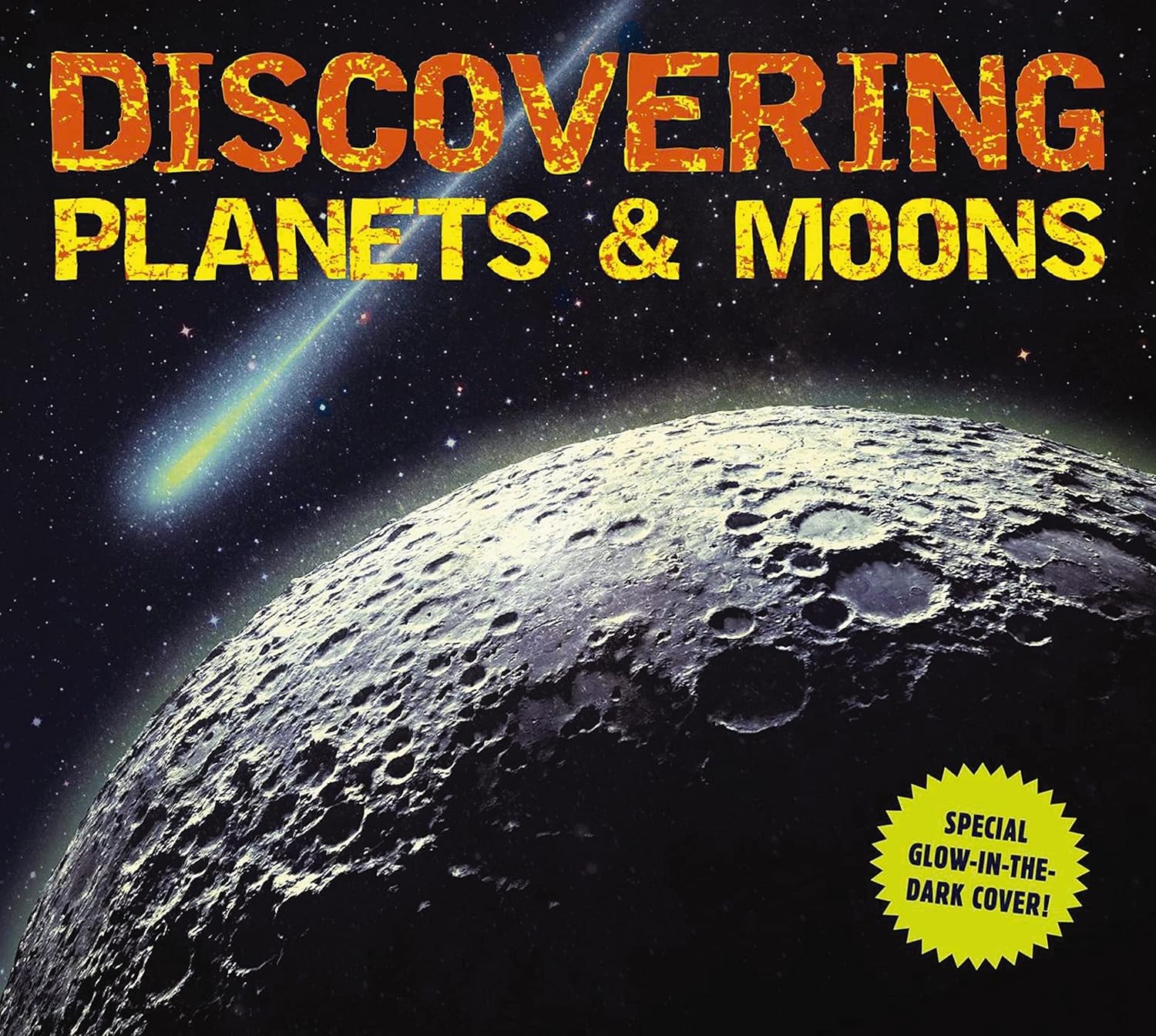 Discovering Planets and Moons The Ultimate Guide to the Most Fascinating Features of Our Solar System by Kelly Gauthier/Applesauce Press