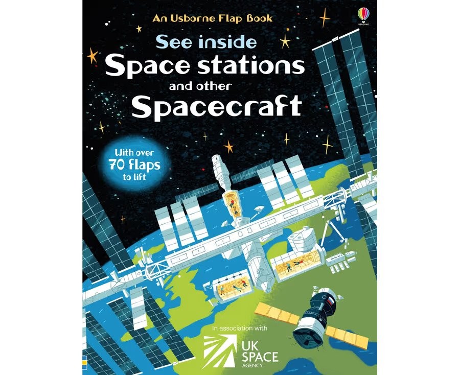 See Inside Space Stations and Other Spacecraft By Rosie Dickins