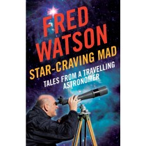 Star-Craving Mad - Tales from a travelling astronomer by Fred Watson