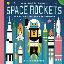 Professor Astro Cat's Space Rockets by Dominic Walliman