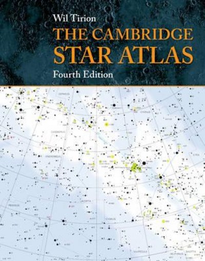 The Cambridge Star Atlas: Revised 4th ed by Wil Tirion