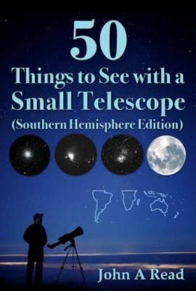 50 Things to See with a Small Telescope (Southern Hemisphere Edition) by John A. Read