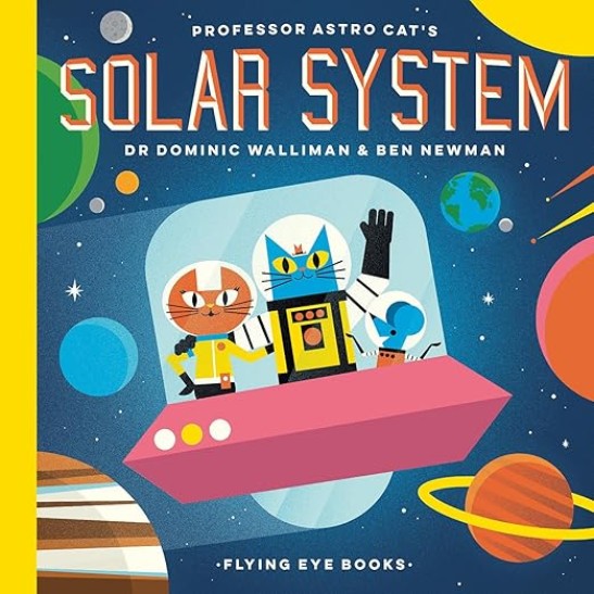  Professor Astro Cat's Solar System (Professor Astro Cat) by Dominic Walliman