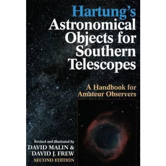 Hartung's Astronomical Objects For Southern Telescopes by David Frew & David Malin