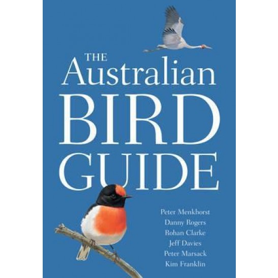 The Australian Bird Guide by Peter Menkhorst