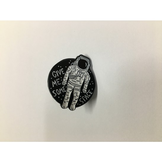 Give Me Some Space Astronaut Pin