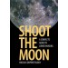 Shoot the Moon - A Complete Guide to Lunar Imaging